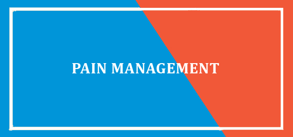 PAIN MANAGEMENT